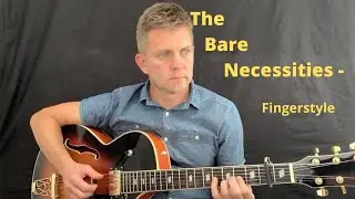 The Bare Necessities : Fingerstyle Guitar (Tab now available)