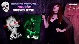 Static Realms Halloween Special, Josie Pace Interview, d.notive interview, spookie synthwave, Rock