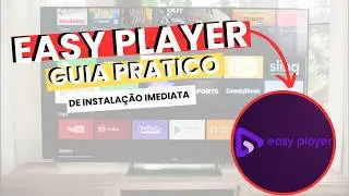 🔴Como Baixar o EASY PLAYER e Instalar em Qualquer Smart tv - Atualizado