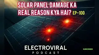 Solar panel damage ka real reason kya hai? |EP-100 | Electroviral  #solar #solarenergy #solarsystem 