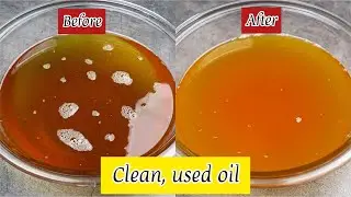 Problem Solved 😱NOW Clean and Reuse Dirty Cooking Oil, How to clean/ Purify/recycle used frying oil