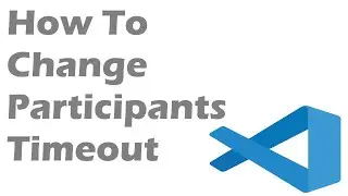 How To Change Participants Timeout In Visual Studio Code