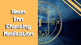Amon Enn Chanting