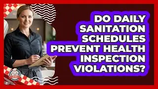 Do Daily Sanitation Schedules Prevent Health Inspection Violations?