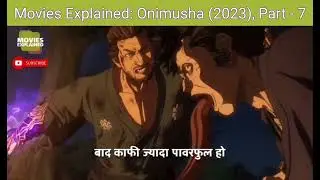 Movies Explained: Onimusha (2023), Part - 7
