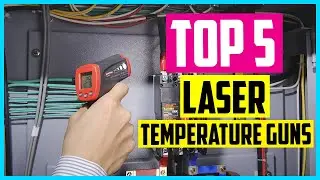 The 5  Best Laser Temperature Guns In 2022