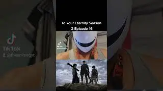 To Your Eternity Season 2 Episode 16 (Review) The Walls And Fushi's Last Stand! #anime