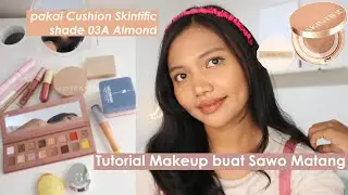 TUTORIAL MAKEUP FULL FACE BUAT SAWO MATANG PAKAI CUSHION SKINTIFIC SHADE 03A ALMOND DLL