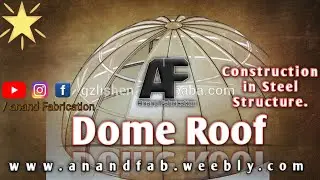 Dome Roof Construction By- Anand Fabrication