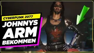 🦾Hol dir Johnny Silverhands Arm🦾 Cyberpunk 2077 Silverhand Arm Guide Deutsch
