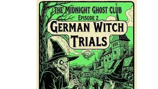 Ep 2: The German Witch Trials