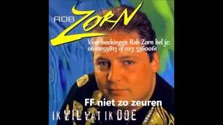 FF niet zo zeuren Rob Zorn