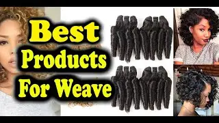 Best Products For Weave