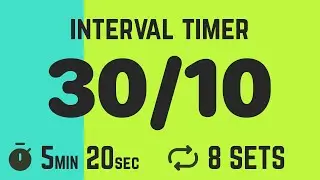 Interval Timer 30 Seconds / 10 Second Rest (30/10) - 8 Rounds