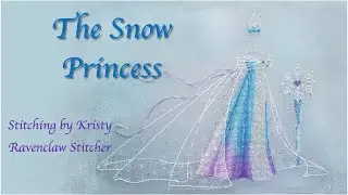 The Snow Princess Cross Stitch Time Lapse part 6