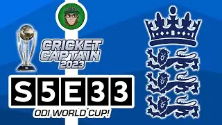 WORLD CUP THRILLER! --- (Cricket Captain 2023 - England - S5E33)