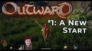 Outward #1 - A New Start