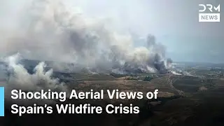 WATCH: Shocking Aerial Footage of Devastating Blazes | Spain Wildfires 2025 | AL15