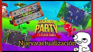 Stickman Party || Nueva actualizaci&oacute;n, nuevos juegos 😎