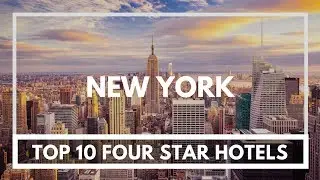 Top 10 Four star Hotels in New York, United States