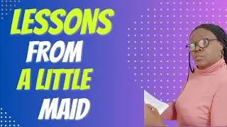 Bible Character Study: The Remarkable Lesson From A Little Maid