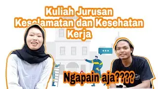 KULIAH JURUSAN KESELAMATAN DAN KESEHATAN KERJA (K3) || D4 Keselamatan dan Kesehatan Kerja UNS