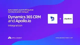 Dynamics 365 CRM & Apollo Integration | Auto Lead Profiling & Communication using AI | APPSeCONNECT