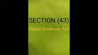 SECTION (43) Indian Evidence Act #law #india