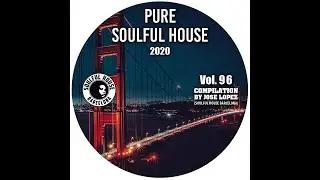 VOL 96. (2020) Soulful House Compilation By Jose Lopez (Grupo Soulful House Barcelona)