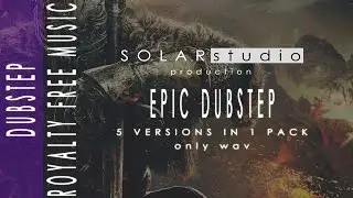 Epic Dubstep - Royalty Free Music | SOLARstudio