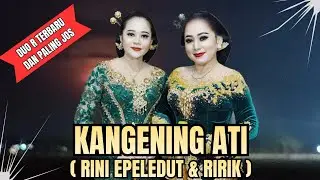 KANGENING ATI - RINI EPELEDUT & RIRIK / DUO R (Official Music Video)