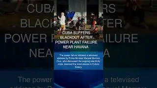 Cuba Suffers Blackout After Power Plant Failure Near Havana