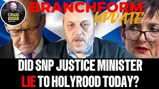 BRANCHFORM Did Scottish Justice Minister Lie to Holyrood Today? Angela Constance