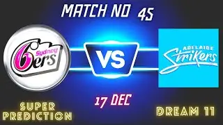 BBL 2022-23: Sydney Sixers vs Adelaide Strikers 45th Match Prediction | SYS  vs ADS Dream11