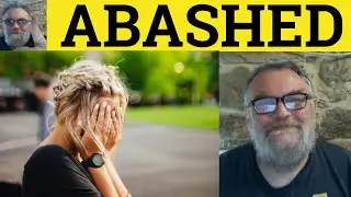 🔵 Abashed Meaning - Abash Definition - Abashed Examples - Posh Literary Vocabulary - Abash