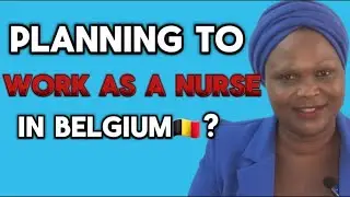 How To Become a NURSE In Belgium With a Foreign Certicate/Diploma