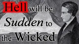 Hell will be Sudden to the Wicked  - Robert Murray M'Cheyne