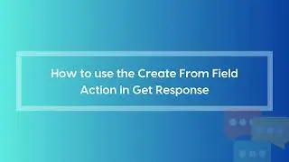Create From Field Action For Get Response Workflow App