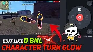 HOW TO EDIT LIKE D BNL🔥🔥 [CHARACTER TURN GLOW]