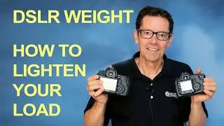 DSLR Weight. How Heavy is a DSLR Camera (Examples of 4 Camera Types)