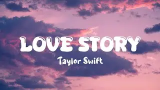 Taylor Swift - Love Story (Lyrics)