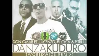 Danza Kuduro (Worldwide-Remix) Don Omar feat-Lucenzo-Pitbull-El Cata