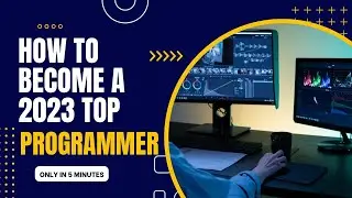How to become a 2023 top programmer
