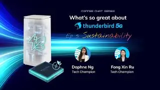 Thunderbird 5G | Episode 5 - Sustainability