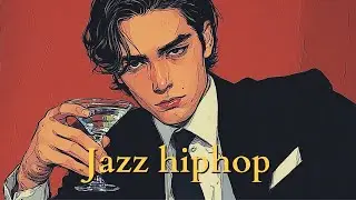 Вечер для джаза 🍸 Джаз-хоп плейлист 🎧 | boom bap jazzhop Nujabes vibes lo-fi