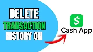 How to Delete Cash App Transaction History-2025