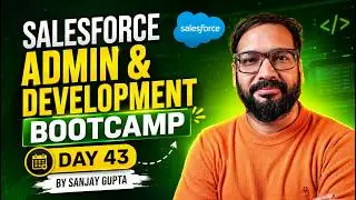 Day 43 | Salesforce Bootcamp 2023 | Apex Scenarios | Learn Salesforce Live with Sanjay Gupta