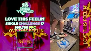 [DDR WORLD] LOVE THIS FEELIN' CSP-17 999,760 PFC