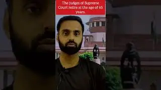 The judges of Supreme Court retire at the age of 65 years.