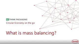 What is mass balancing? | Henkel Circular Economy On The Go - Episode 9